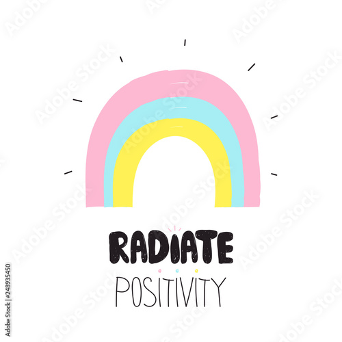 Funny kids print with rainbow and slogan. Vector hand drawn illustration.