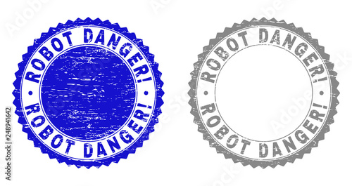 Grunge ROBOT DANGER! stamp seals isolated on a white background. Rosette seals with grunge texture in blue and gray colors. Vector rubber stamp imprint of ROBOT DANGER! caption inside round rosette.