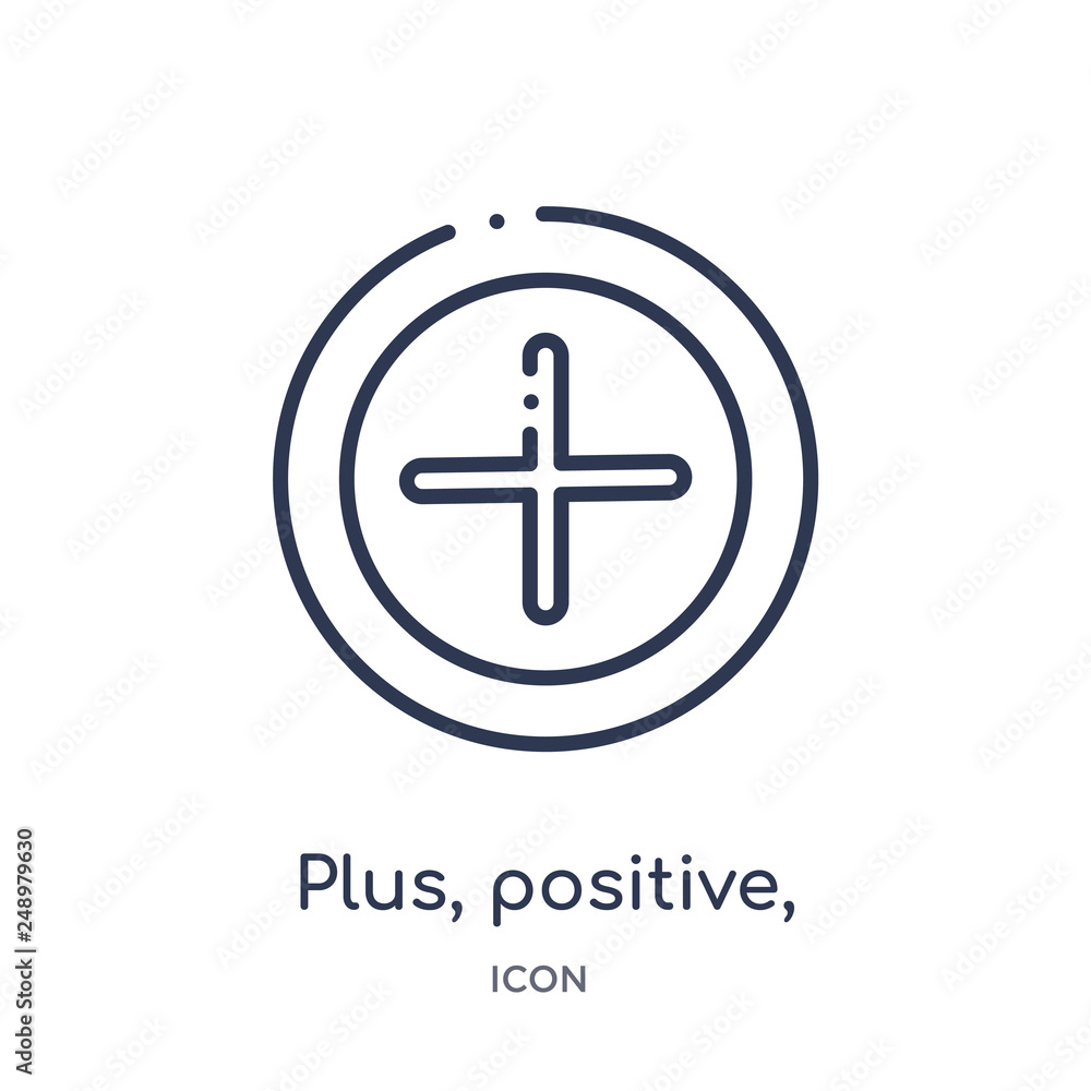 plus, positive, add, icon from signs outline collection. Thin line plus, positive, add, icon isolated on white background. plus, positive, add, icon from signs outline collection. Thin line plus, positive, add, icon isolated on white background.