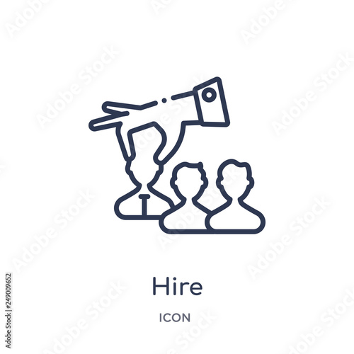 hire icon from startup outline collection. Thin line hire icon isolated on white background.