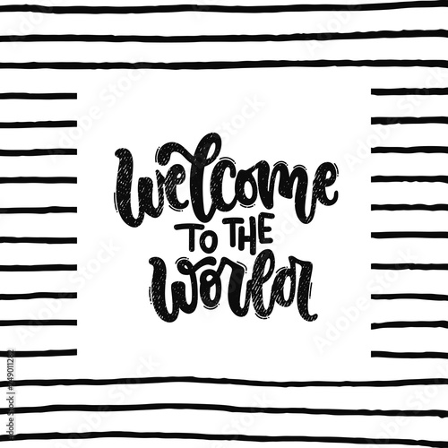 welcome to the world