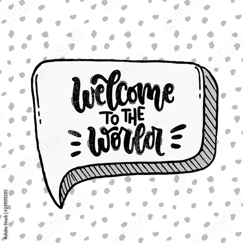 welcome to the world