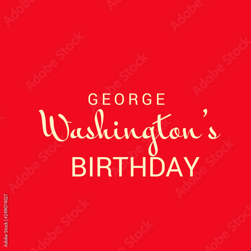 Vector illustration of a Background for George Washington’s Birthday. © sunsdesign0014