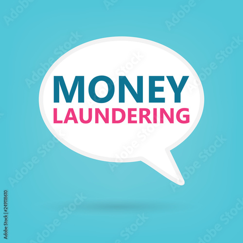 money laundering written on a speech bubble- vector illustration
