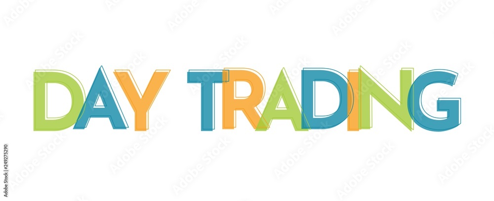 Day trading word concept Day trading word concept