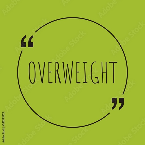 Overweight word concept