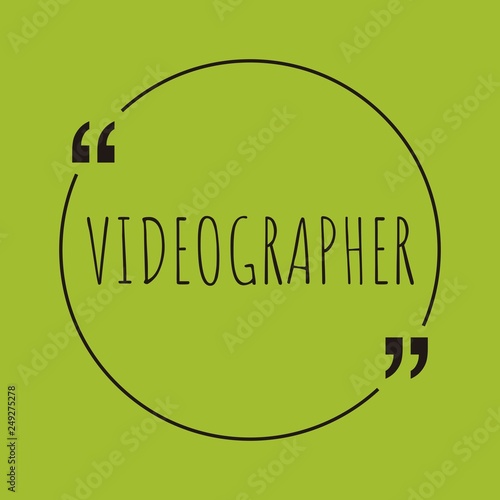 Videographer word concept