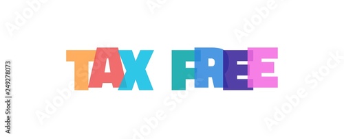 Tax Free word concept