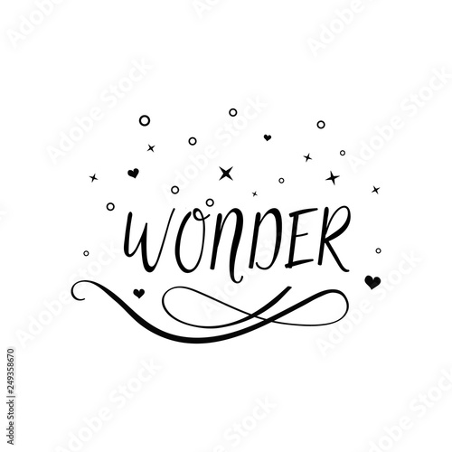 Wonder. lettering. motivational quote. Modern brush calligraphy.