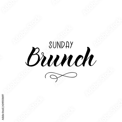 Sunday brunch. lettering. motivational quote. Modern brush calligraphy.