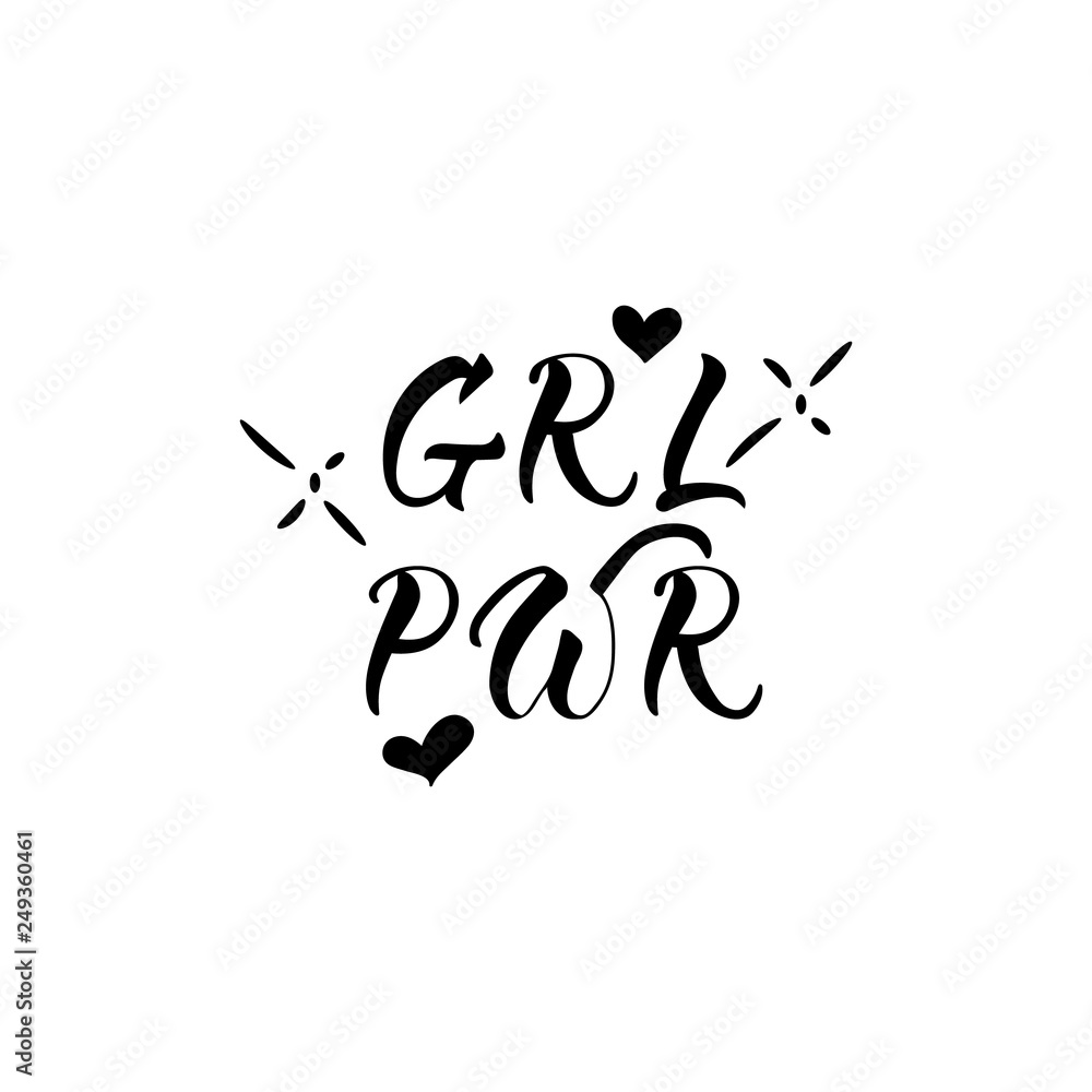 GRL PWR short quote. Girl Power. Feminist quote. lettering. motivational quote. Modern brush calligraphy. GRL PWR short quote. Girl Power. Feminist quote. lettering. motivational quote. Modern brush calligraphy.