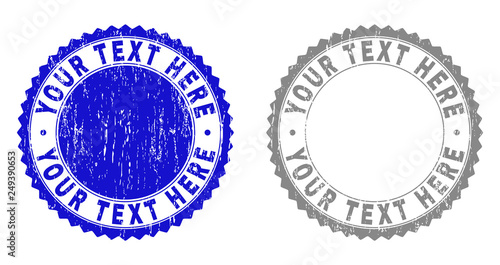 Grunge YOUR TEXT HERE stamps isolated on a white background. Rosette seals with grunge texture in blue and gray colors. Vector rubber stamp imitation of YOUR TEXT HERE tag inside round rosette.