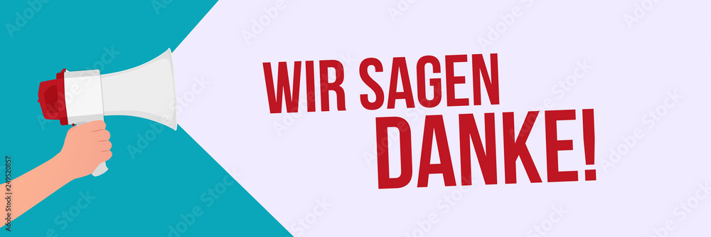 Megaphone in Hand Vector Banner - Wir sagen Danke Megaphone in Hand Vector Banner - Wir sagen Danke
