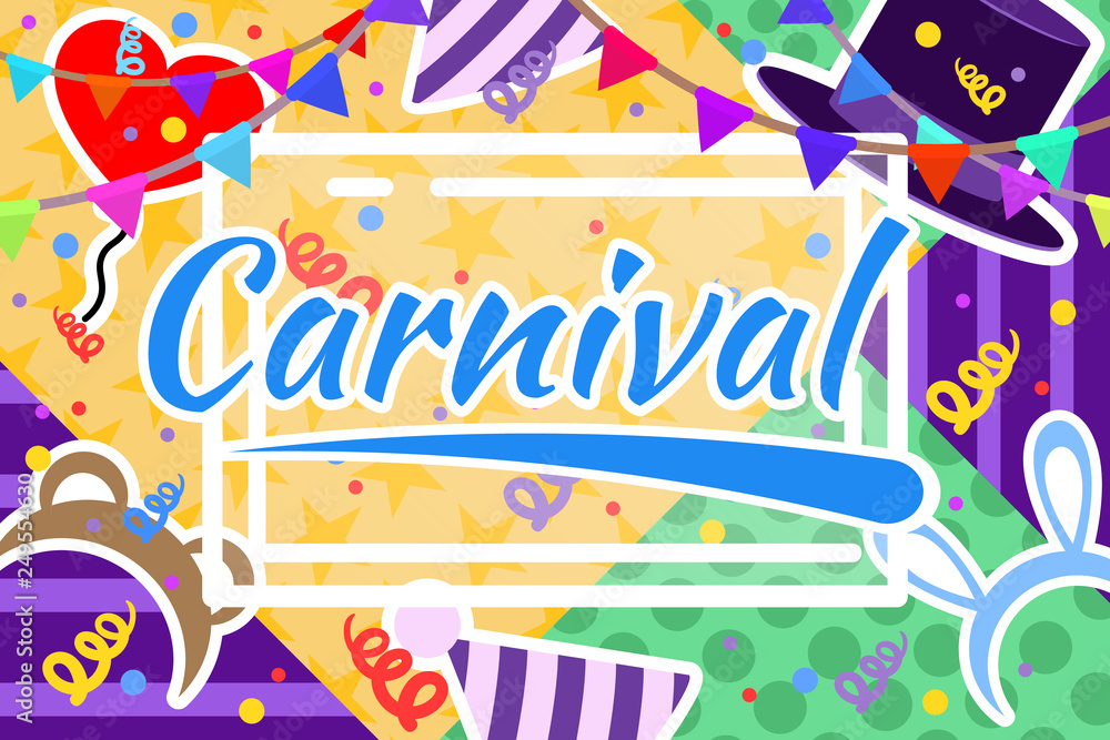Vector illustration of carnival on colorful background. Suitable for invitations, web banners, flyers..
