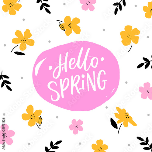 Floral background with lettering hello spring for card, design. Cute flowers summer background.