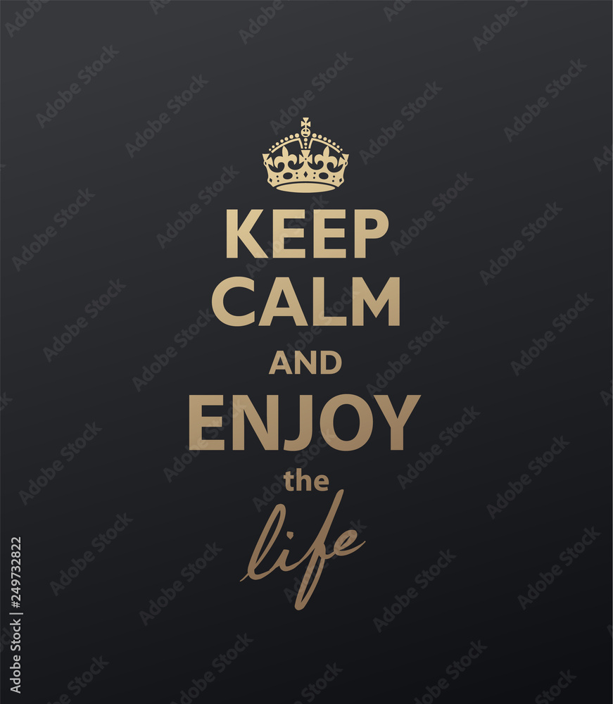 Keep Calm and Enjoy the life quotation. Golden version - obrazy, fototapety, plakaty 
