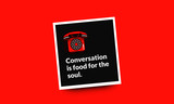  Conversation is food for the soul Inspirational Quote Poster Design
