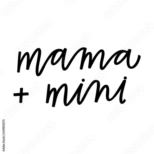 Mama and mini