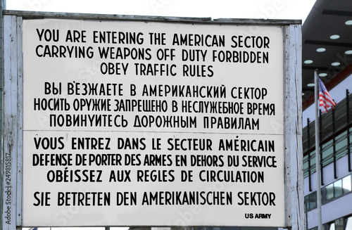 Photography Berlin Germany Check Point Charlie and the sing with text in American Russian Fr
