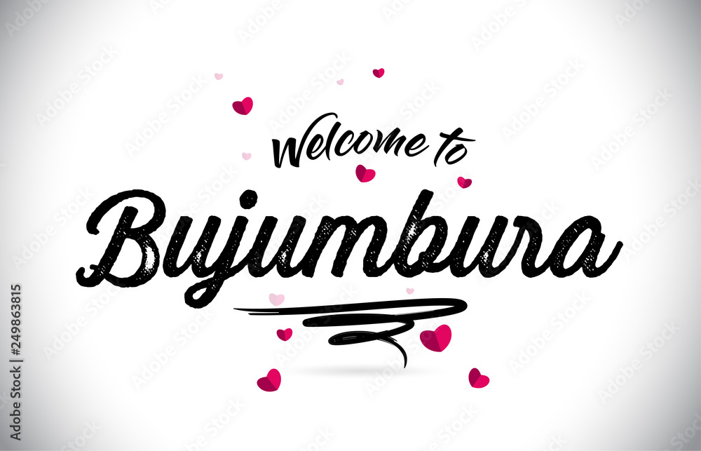 Bujumbura Welcome To Word Text with Handwritten Font and Pink Heart Shape Design.
