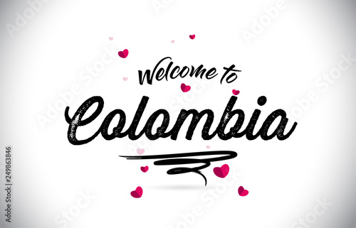 Colombia Welcome To Word Text with Handwritten Font and Pink Heart Shape Design.