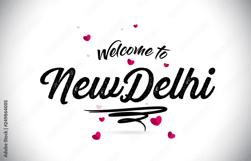 NewDelhi Welcome To Word Text with Handwritten Font and Pink Heart Shape Design.