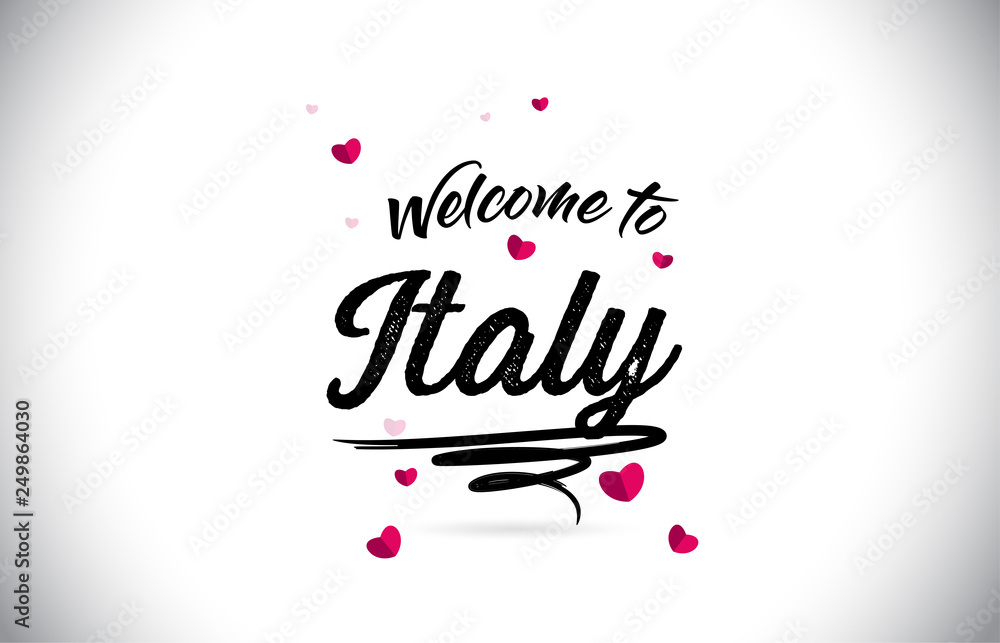 Italy Welcome To Word Text with Handwritten Font and Pink Heart Shape Design.