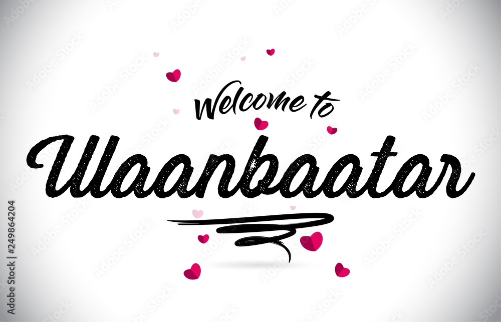Ulaanbaatar Welcome To Word Text with Handwritten Font and Pink Heart Shape Design.