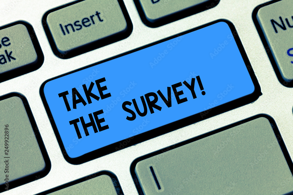 Conceptual hand writing showing Take The Survey. Business photo text Fill in the questionnaire to give feedback from service Keyboard key Intention to create computer message idea Conceptual hand writing showing Take The Survey. Business photo text Fill in the questionnaire to give feedback from service Keyboard key Intention to create computer message idea