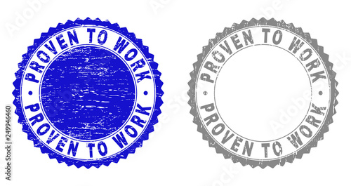Grunge PROVEN TO WORK stamp seals isolated on a white background. Rosette seals with grunge texture in blue and grey colors. Vector rubber stamp imprint of PROVEN TO WORK label inside round rosette.
