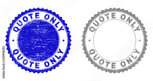 Grunge QUOTE ONLY stamp seals isolated on a white background. Rosette seals with grunge texture in blue and grey colors. Vector rubber stamp imprint of QUOTE ONLY tag inside round rosette.