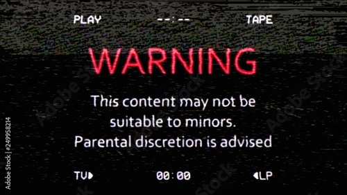 An old retro vintage VHS tape, recreated from scratch with noise and distortion, showing a warning message: the following content may not be suitable to minors, parental discretion is advised.