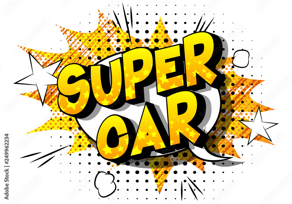 Super Car - Vector illustrated comic book style phrase on abstract background. Super Car - Vector illustrated comic book style phrase on abstract background.