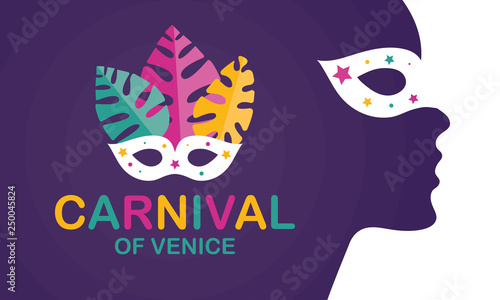 The Carnival of Venice. Annual festival celebrated in Venice, Italy. An important part of the Venetian carnival is the mask and masquerade. Holiday party. Vector poster, card, banner and background