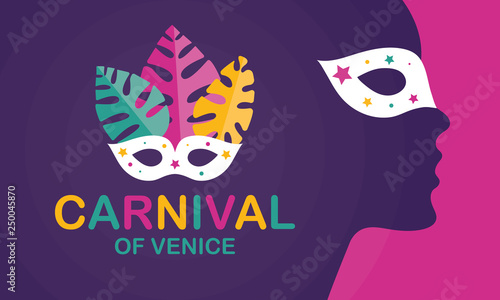 The Carnival of Venice. Annual festival celebrated in Venice, Italy. An important part of the Venetian carnival is the mask and masquerade. Holiday party. Vector poster, card, banner and background