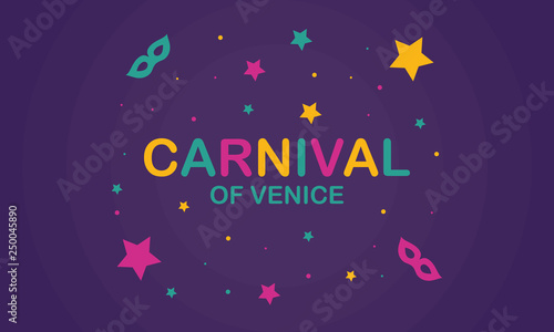 The Carnival of Venice. Annual festival celebrated in Venice, Italy. An important part of the Venetian carnival is the mask and masquerade. Holiday party. Vector poster, card, banner and background