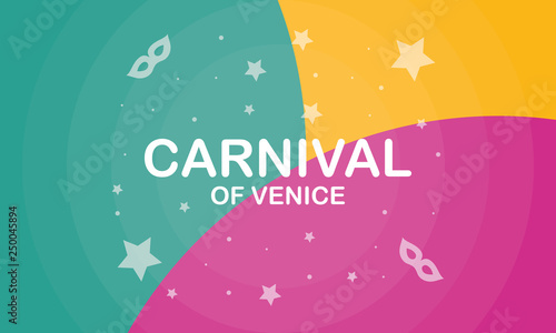 The Carnival of Venice. Annual festival celebrated in Venice, Italy. An important part of the Venetian carnival is the mask and masquerade. Holiday party. Vector poster, card, banner and background