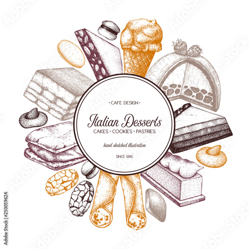 Italian desserts frame design. Vector confections and pastries background. Traditional sweet food sketches in engraved style. 