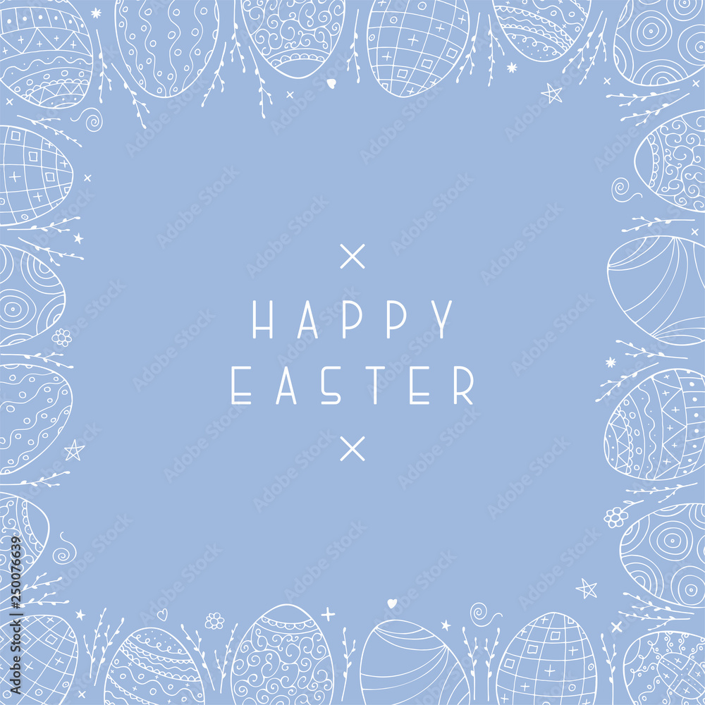 Vector happy easter background with hand drawn ornamental eggs. Blue decorative frame. Beautiful greeting card, postcard