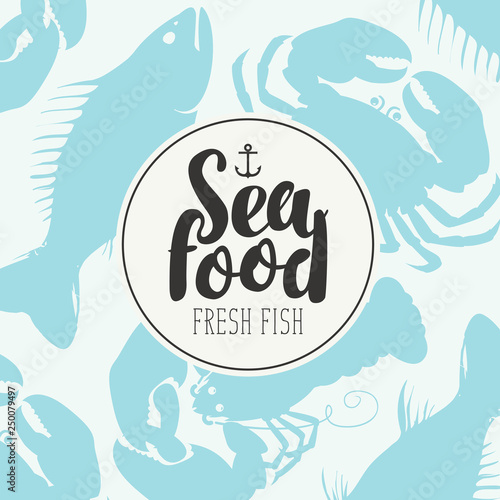 Vector banner for seafood shop or restaurant with a ship anchor, handwritten inscription and silhouettes of fishes, crabs, lobsters, crustaceans in retro style