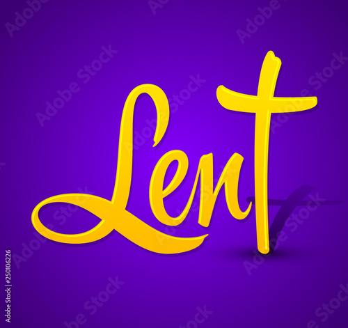 Lent Religious Tradition Season, Vector Lettering illustration with Cross