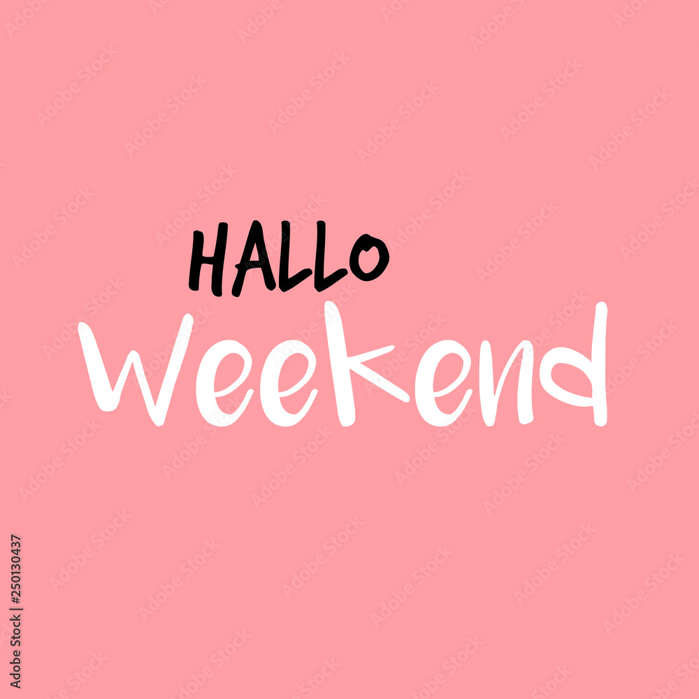 Hello Weekend in Dutch or Hallo Weekend in het Nederlands, Pink or roze
