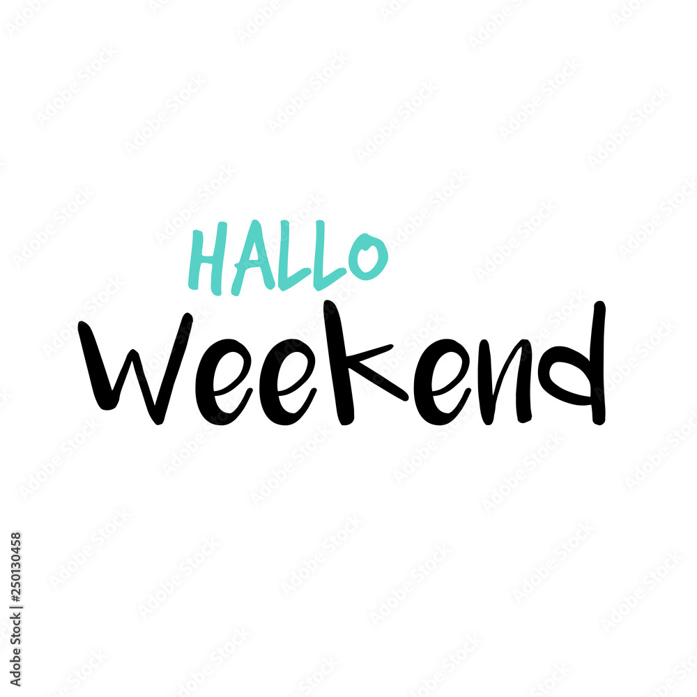 Hello Weekend in Dutch or Hallo Weekend in het Nederlands, White or wit
