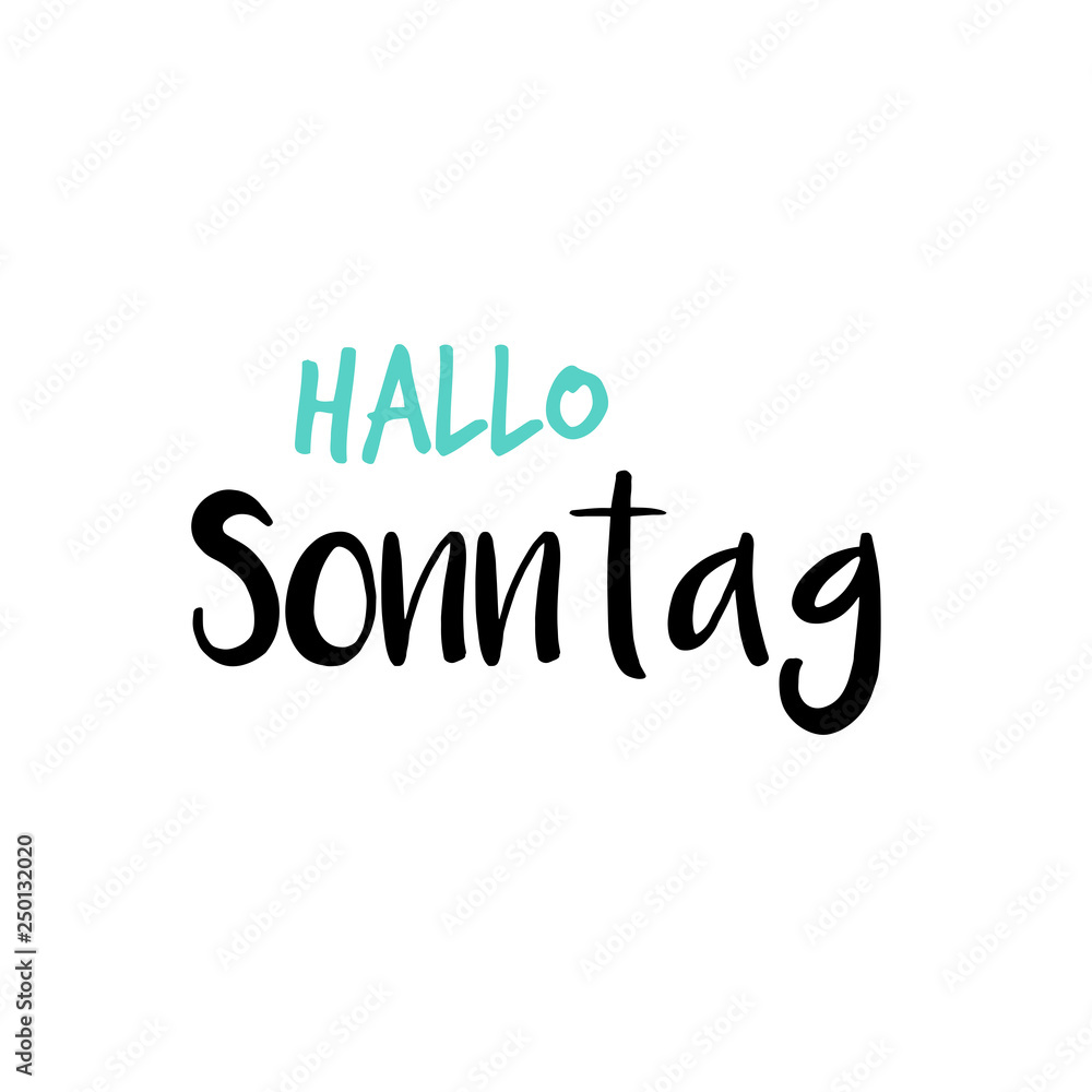 Hello Sunday in German or Hallo Sonntag auf Deutsch, White or Weiß