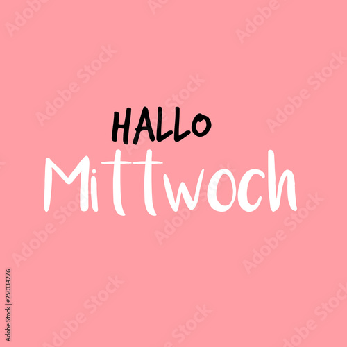 Hello Wednesday in German or Hallo Mittwoch auf Deutsch, Pink or Rosarot