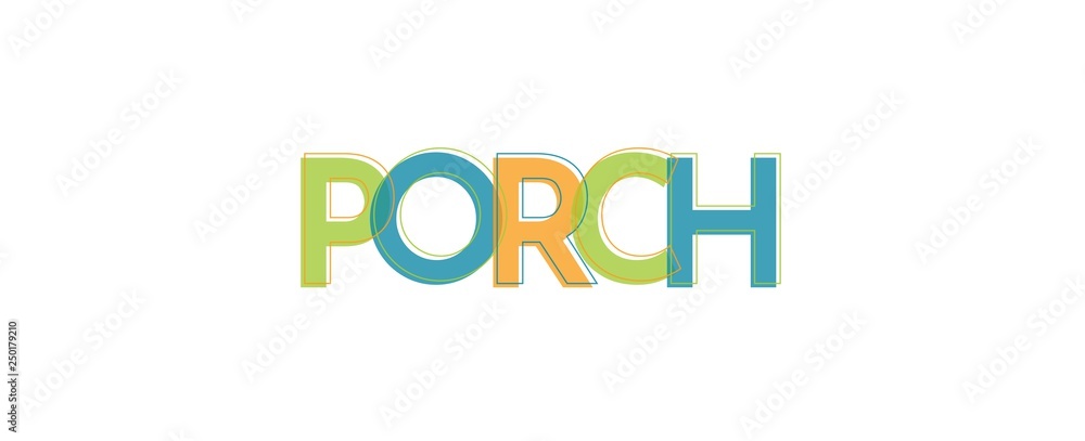 Porch word concept