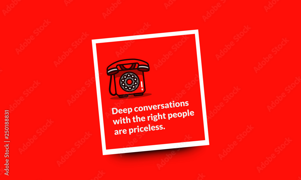 Deep conversations with the right people are priceless. Inspirational Quote Poster Design Deep conversations with the right people are priceless. Inspirational Quote Poster Design