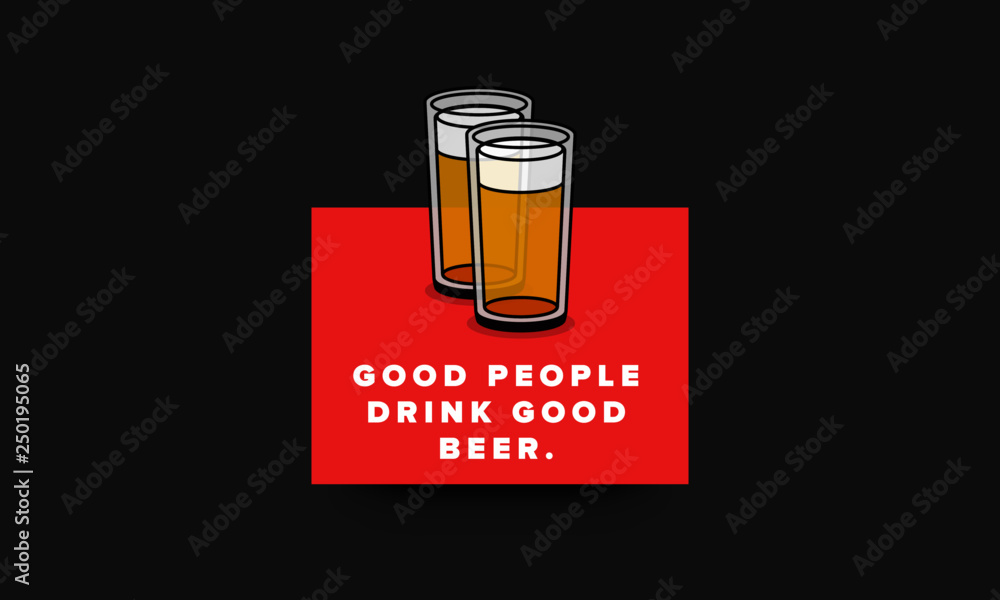 Good People Drink Good Beer Inspirational Quote Poster Design Good People Drink Good Beer Inspirational Quote Poster Design