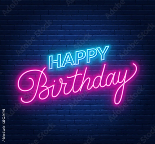 Happy birthday neon sign. Greeting card on dark background. Vector illustration of EPS 10.