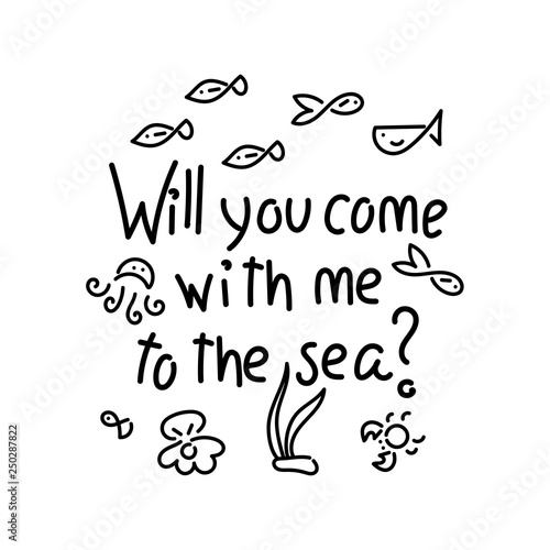 Will you come with me to the sea Handwritten. Vector